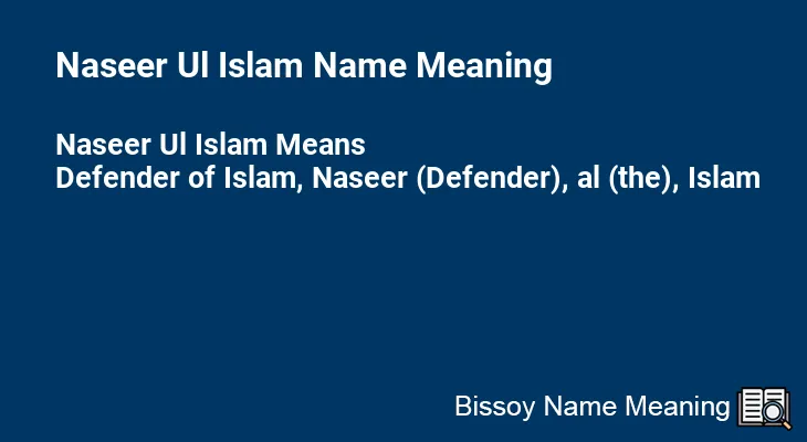 Naseer Ul Islam Name Meaning